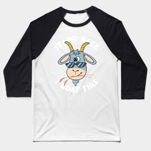 GOATS: I Goat This Baseball T-Shirt